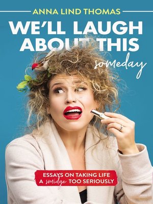 cover image of We'll Laugh About This (Someday)